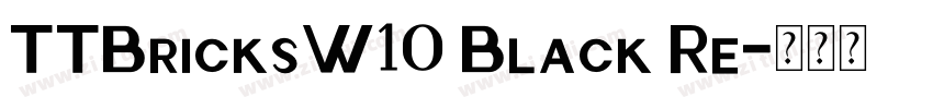 TTBricksW10 Black Re字体转换